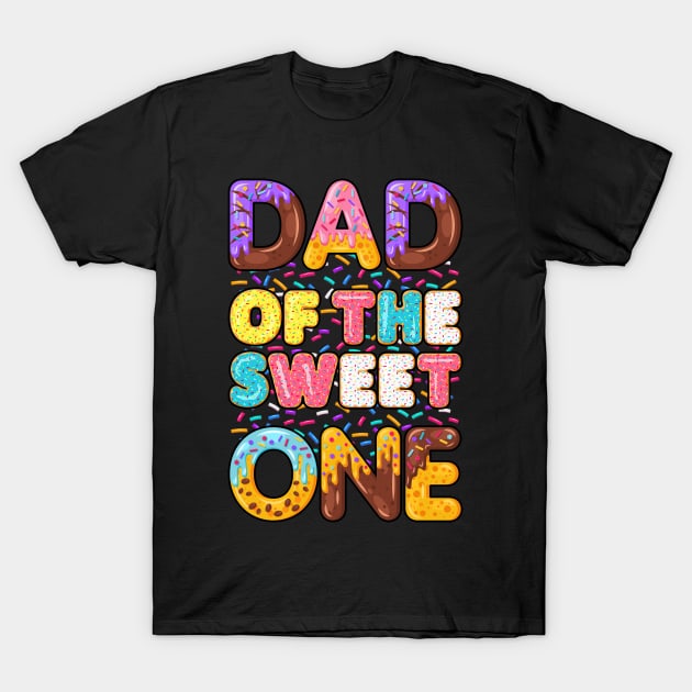 Dad Of The Sweet One Family Matching 1st Birthday Donut T-Shirt by sumikoric